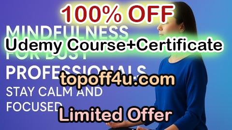 Free Coupon Code Mindfulness for Busy Professionals: Stay Calm and Focused 100% OFF