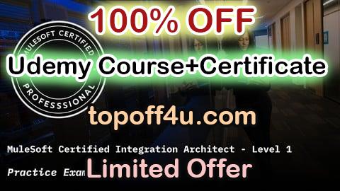 Free Coupon Code MuleSoft Certified Integration Architect Level 1 Exam Prep 100% OFF