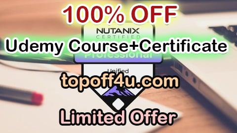 Free Coupon Code Nutanix Certified Professional Unified Storage Practice Exam 100% OFF