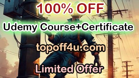 Free Coupon Code Power Utility Lineworker Level 1 100% OFF