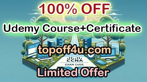 Free Coupon Code Practice exams for the CCNA  200-301 V1.1 (Updated 2025) 100% OFF