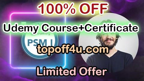 Free Coupon Code Professional Scrum Master PSM 1 / PSM1 Mock Exams | Dec2024 100% OFF