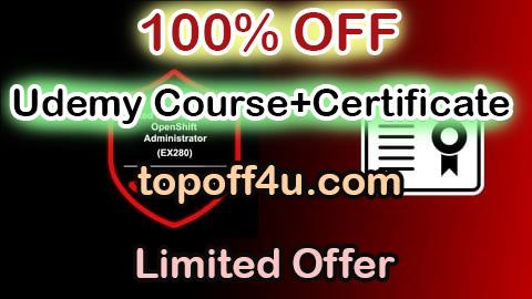 Free Coupon Code Red Hat Certified OpenShift Administrator (EX280) Exam 100% OFF