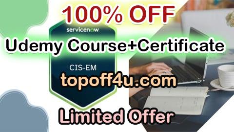 Free Coupon Code ServiceNow Event Management CIS-EM Practice Exams 100% OFF