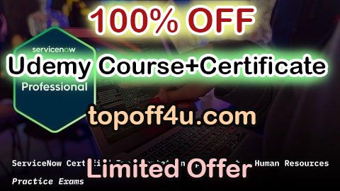 Free Coupon Code ServiceNow Human Resources CIS-HR Practice Exams 100% OFF