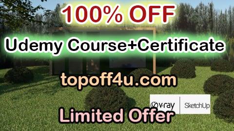 Free Coupon Code SketchUp VRay Layout From Beginner to Advanced Course 100% OFF