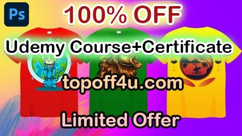 Free Coupon Code T-Shirt Design for Beginner to Expert With Photoshop 100% OFF