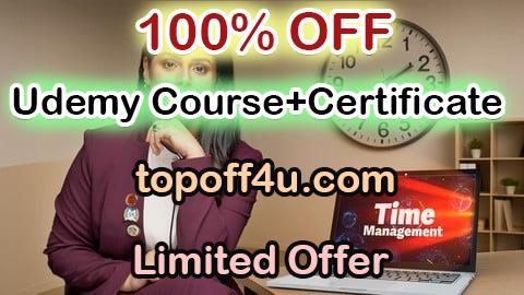Free Coupon Code Time Management and Productivity Hacks: Do More, Stress Less 100% OFF