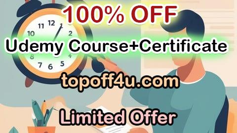 Free Coupon Code Time Management Mastery: Stress less, Work more 100% OFF