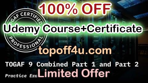 Free Coupon Code TOGAF 9 Combined Part 1 and Part 2  Practice Exams 100% OFF