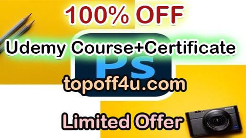 Free Coupon Code Ultimate Adobe Photoshop CC Masterclass Basics To Advanced 100% OFF