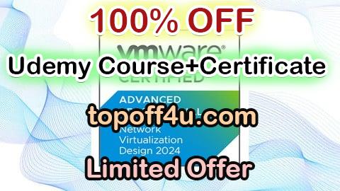 Free Coupon Code VCAP Network Virtualization Design (3V0-42.23) PRACTICE EXAM 100% OFF
